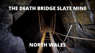 THE DEATH BRIDGE abandoned slate mine north wales