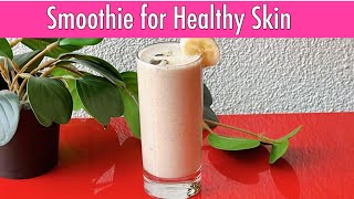 Smoothie for Healthy Skin