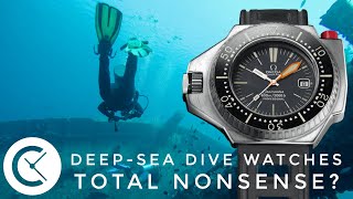 Watch Chronicler Unscripted #28: Deep-Sea Dive Watches: Total Nonsense?