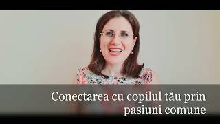 Conectarea cu copilul tău prin pasiuni comune (www.lion-training.ro)