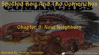 Spotted Boy & The Comanches Chapter 2 Of 17 Dramatized Audiobook