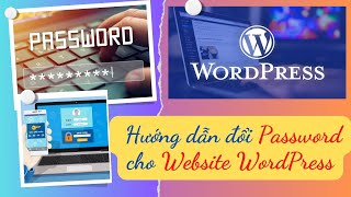 Hướng dẫn đổi mật khẩu Website Wordpress