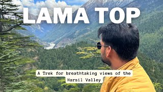 EP-3| Lama Top | Trek in Harsil Valley | Breathtaking Views #harsilvalley #trekking