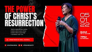 "The Power of Christ’s Resurrection" by Pastora Annie Querubin LPZ SimbaLIVE May 1, 2022