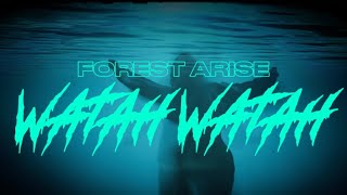 Forest Arise - Watah Watah (Lyric Video)