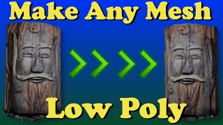 Lower The Poly Count of Any Model