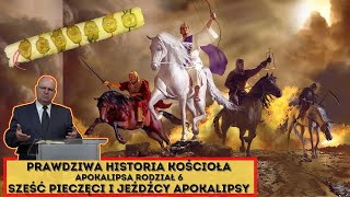 Sześć pieczęci i Jeźdźcy APOKALPISY! Kiedy będzie koniec świata? AP. 6 RODZIAŁ - Wiesław Szkopiński