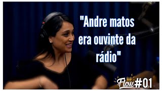 O Andre Matos Era Super Ouvinte Da Rádio - Carla Bigatto - Flow podcast