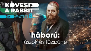 Kövesd a rabbit podcast extra – Háború: túszok és tűzszünet