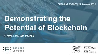 Opening Event | Demonstrating the Potential of Blockchain: Challenge Fund - Blockchain Connected