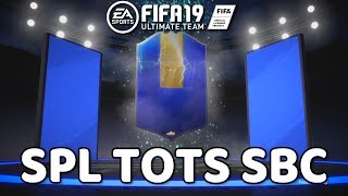 FIFA 19 : Guaranteed SPL TOTS SBC Completed!!