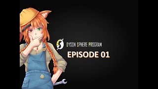 Dyson Sphere  Program | Early Access | Let's Play | Episode 01