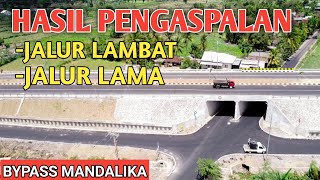 HASIL PENGASPALAN JALUR LAMBAT DAN JALUR LAMA JALAN BYPASS MANDALIKA