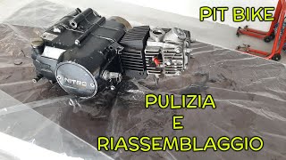 Pitbike 110cc - Pulizia e Riassemblaggio