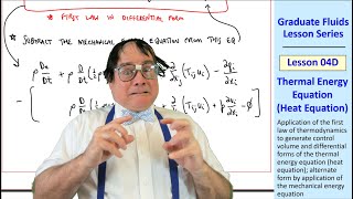 Graduate Fluids Lesson 04D: Thermal Energy Equation (Heat Equation)