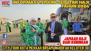 UPDATE TRKINI JAMAAH HAJI INDONESI KELOTER 30 DARI KUNINGAN CITY TOUR KOTA MEKKAH