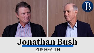 Jonathan Bush on Zus Health, Athena Health, and How to Fix Health Care | At Barron's