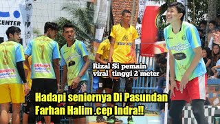 Rizal si pemain 2 meter hadapi seniornya Farhan Halim .cep Indra dan Fikri Jose