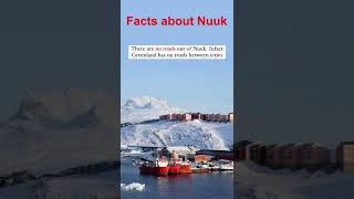 Facts about Nuuk #nuuk #greenland #america #europe #facts #shorts #youtubeshorts #youtube #reels