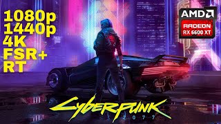 AMD Radeon RX 6600 XT | Cyberpunk 2077 | 1080P, 1440P, 4K