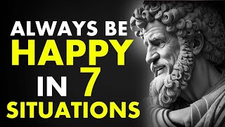 Always Be Happy In 7 Situations | Marcus Aurelius Stoicism