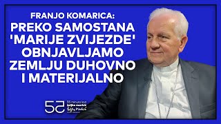 Komarica: Preko samostana 'Marije Zvijezde' obnjavljamo zemlju duhovno i materijalno