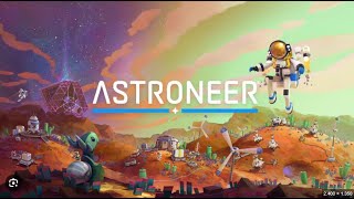 ASTRONEER.