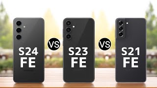 Samsung Galaxy S24 FE 5G vs Samsung Galaxy S23 FE 5G vs Samsung Galaxy S21 FE