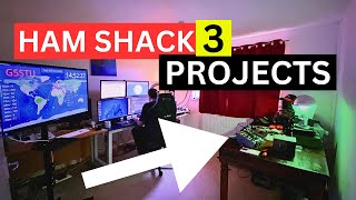 HAM SHACK 3 - PROJECTS ❓So many ! !