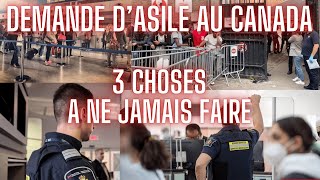 LES 3 CHOSES A NE JAMAIS FAIRE LORS D'UNE DEMANDE D'ASILE  AU CANADA, PAR CIRCANA