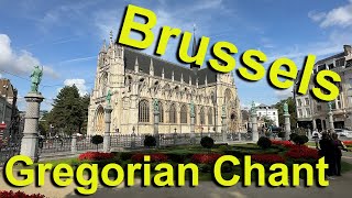 Gregorian Chant in Brussels