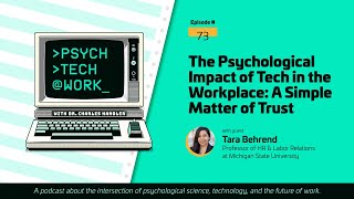 Psychological Safety and AI/Tech in the Workplace: A simple matter of trust!  With Tara Behrend.