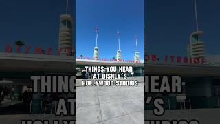 Things You Hear at Disney’s HOLLYWOOD STUDIOS #disneycreator #hollywoodstudios #themeparklife