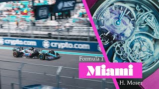 Formula 1 Miami GP 2024 with H. Moser (ft. Streamliner Cylindrical Tourbillon Skeleton)