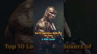 10 legendary Boxers of all time 😲🔥| #shorts