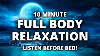 10 Minute Guided Meditation Before Sleep | Full Body Relaxation for Deep and Rejuvenating Sleep