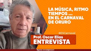 Oscar Elías nos habla sobre la música del Carnaval de Oruro y la Historia del Viva Viva Mi San José