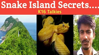 Snake🐍 Island Secrets in Tamil || Snake Island 🐍 Mystery Tamil || பாம்புகளின்🐍தீவு || K16Talkies ||.