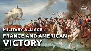 What was France's role in the American Revolution?