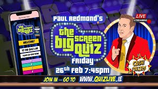 Paul's Big Screen Quiz - LIVE - Friday 26th Feb - 7:45pm