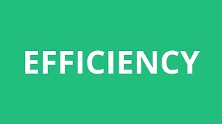 How To Pronounce Efficiency - Pronunciation Academy