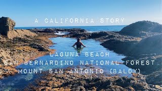 A California Story // Laguna Beach / San Bernardino hot springs / and Mt. Baldy