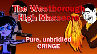 The Westborough High Massacre - Randy Stair's Cringe Dumpster Fire