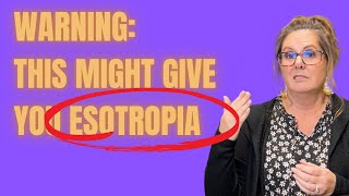 One Thing That Can Give You Esotropia