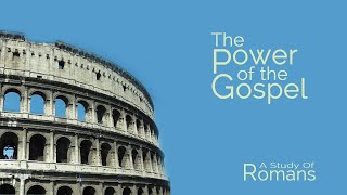 Romans 5 - The Gospel of Grace