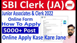 How To Apply SBI Junior Associate Clerk (Customer Sales & Support) Recruitment 2022 / SBI Clerk Form