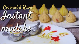 Instant no steam modaks-Rava&Coconut #ravamodak #coconutmodak