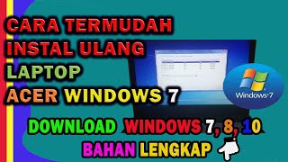 CARA INSTAL ULANG LAPTOP ACER WINDOWS 7 TINGGAL DOWNLOAD BAHAN, Download Windows