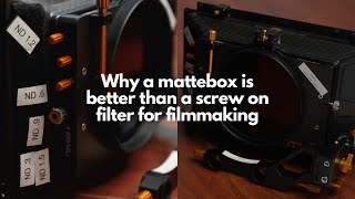 Mattebox vs Screw On Filters: Pros and Cons For Filmmaking