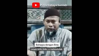 Bahagia dengan Ilmu || Ustadz Arifin Ridin, Lc Hafidzahullah